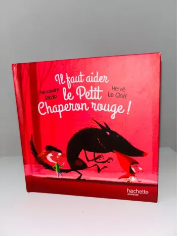 Livre il faut aider le petit chaperon rouge