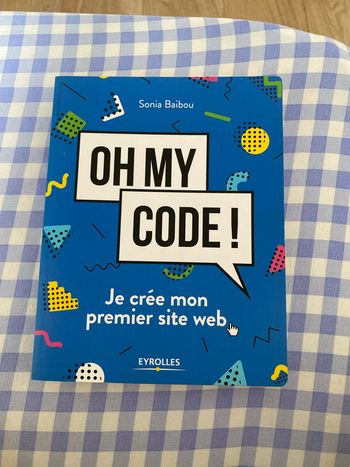 Oh my code ! Je crée mon premier site web