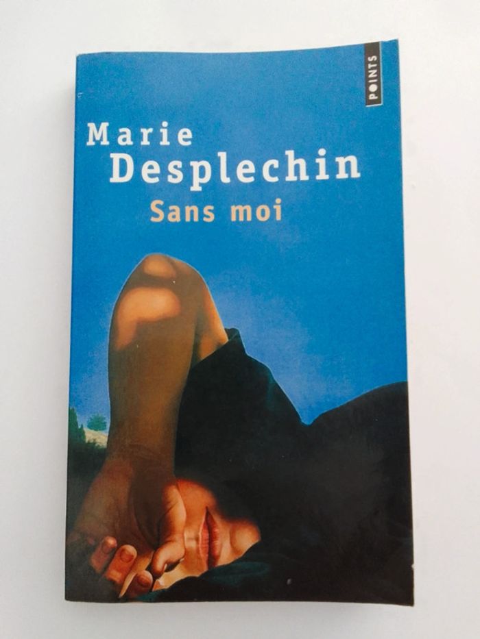 Marie Desplechin - Sans moi