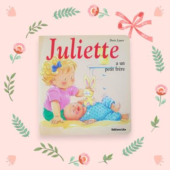 Juliette a un petit frère