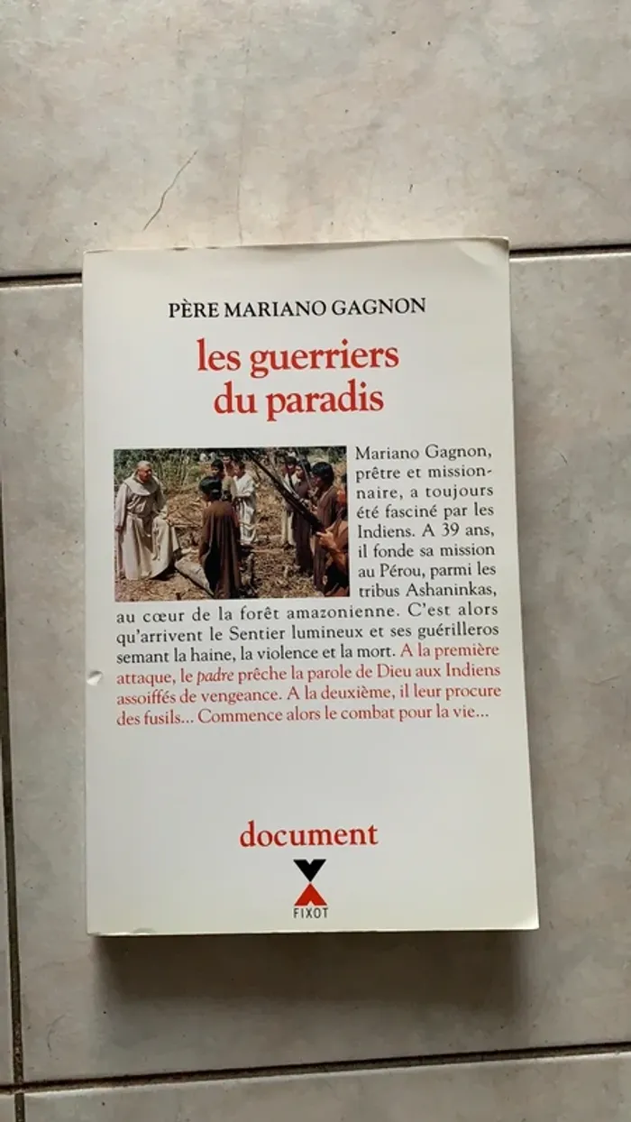 Les guerriers du paradis père mariano Gagnon fixot