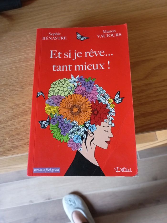 Et si je rêve tant mieux