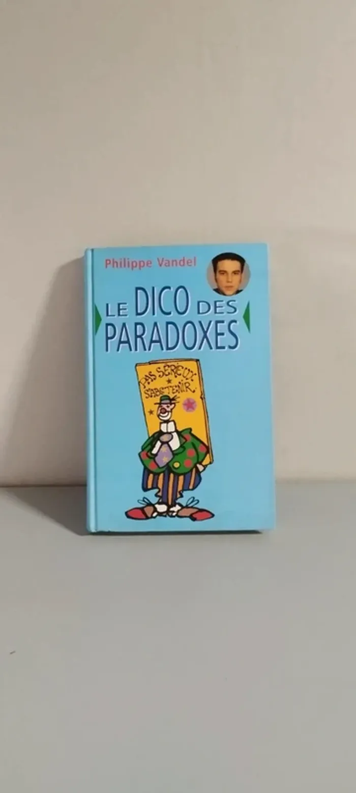 Le dico de paradoxe, Philippe Vandel