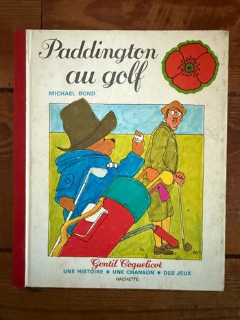 Livre ancien vintage l’Ours Paddington au golf Gentil Coquelicot Hachette Michael Bond