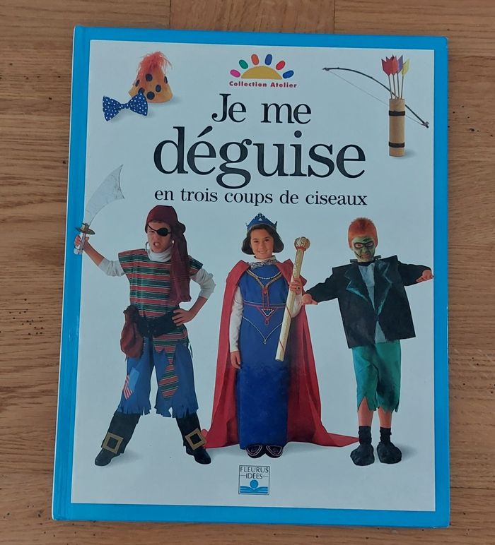 Je me déguise en trois coups de ciseaux - Fleurus Idées