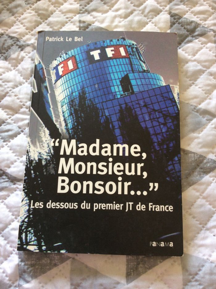 #madame,Monsieur,bonsoir les dessous du premier JT de France par Patrick Le Bel