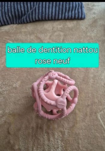 Balle de dentition neuve nattou