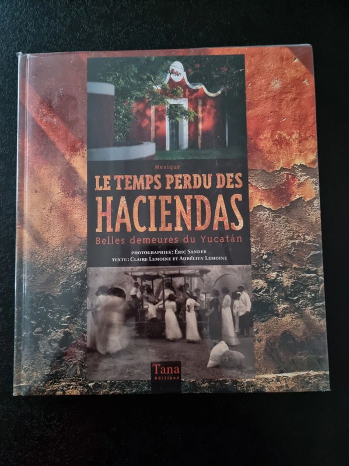 Le temps perdu des Haciendas