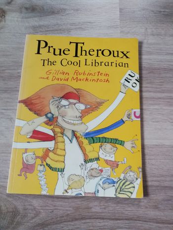 Prue Theroux. The Cool Librarian, Gillian Rubinstein and David Mackintosh