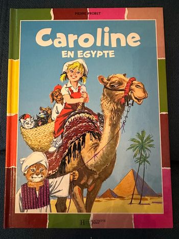 Livre Caroline en Égypte collection couleurs bd album Pierre probst hachette