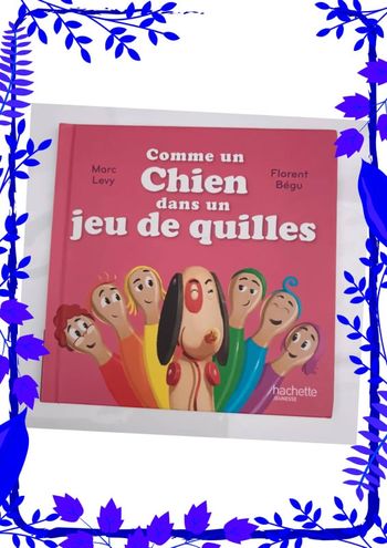 C'est comme ça ! Comme un chien dans un jeu de quilles