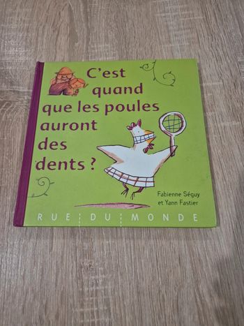 Livre C'est quand que les poules auront des dents ? Fabienne Séguy