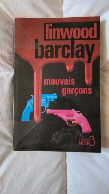 Mauvais garçons de linwood Barclay