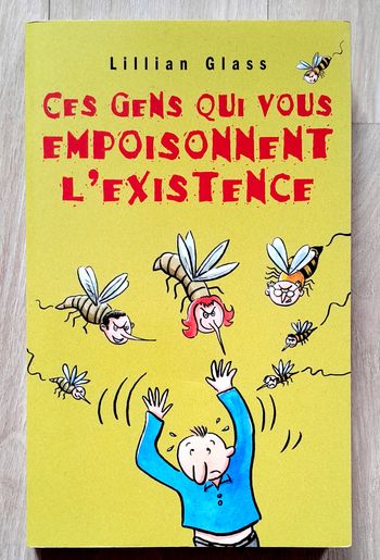Lillian Glass - Ces gens qui vous empoisonnent l'existence