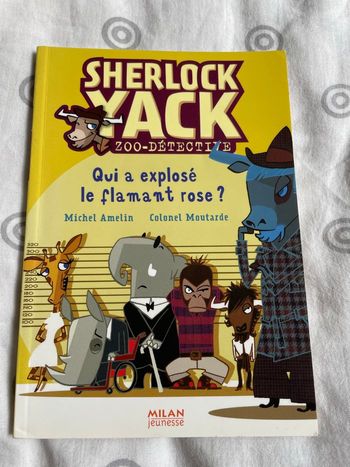 Livre Sherlock Yack qui a explosé le flamant rose ?