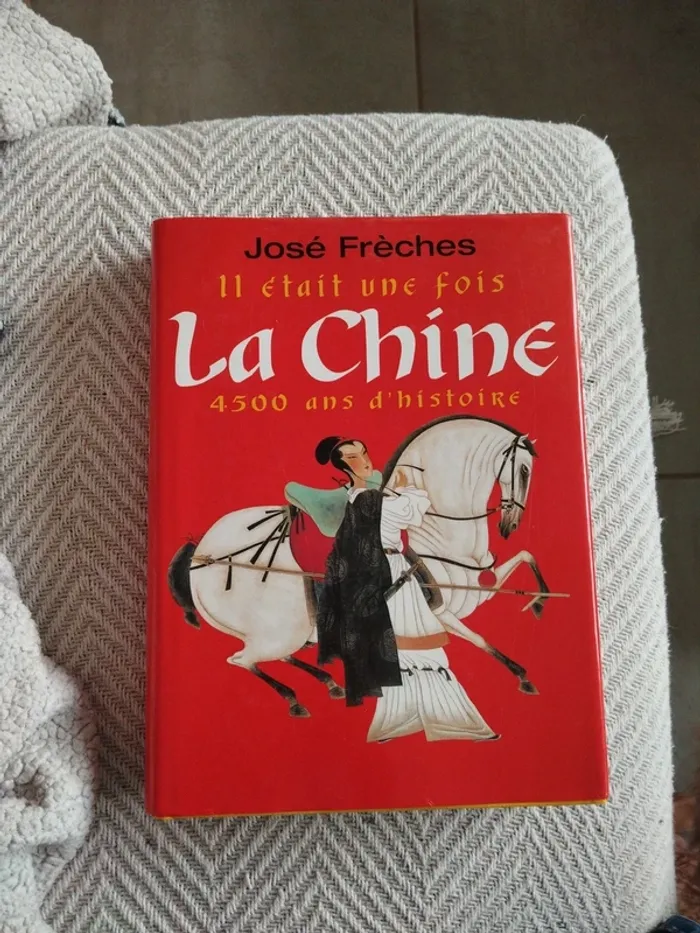 Livre il était une fois la chine 4500 ans histoire