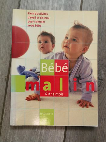 Bébé malin 0 à 15 mois,éditions Hachette