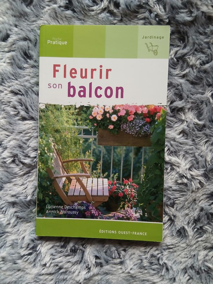 Neuf: Livre " Fleurir son balcon" Jardinage pratique