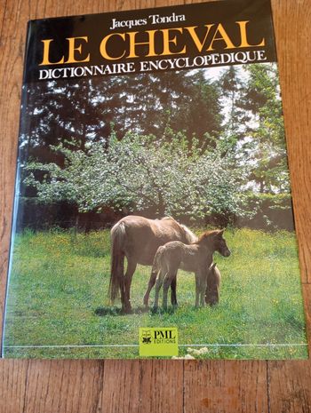 Dictionnaire encyclopédique le cheval neuf Jacques Tondra