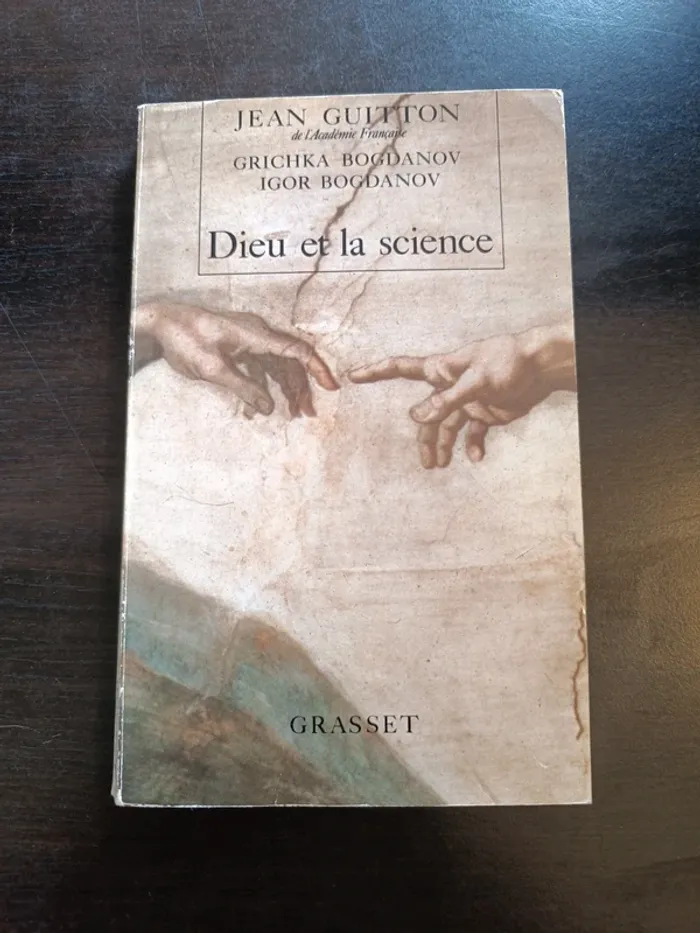 Livre DIEU ET LA SCIENCE - Jean Guitton, Grichka Bogdanov, Igor Bogdanov