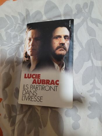 Lucie Aubrac ils partiront dans l ivresse