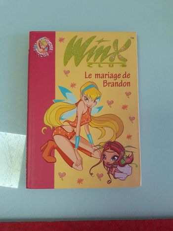 Winx club tome 1538 " Le mariage de Brandon "Bibliothèque rose "