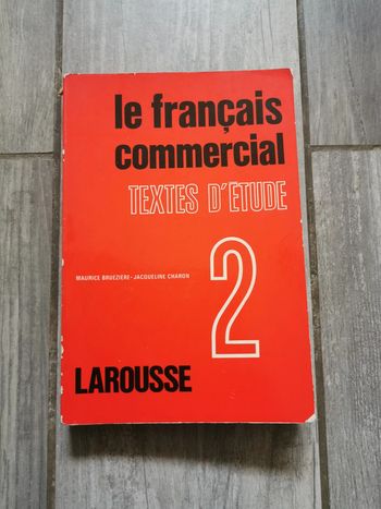 Le Français commercial textes d'étude 2 Larousse
