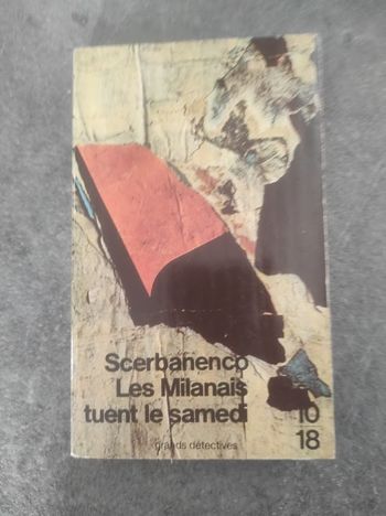 Les Milanais tuent le samedi Scerbanenco 10/18 Grands Détectives 1984