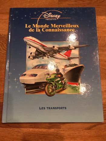 Livre Disney présente Le monde merveilleux de la connaissance Les transpors