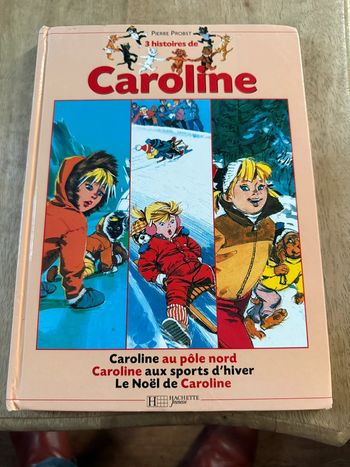 Livre vintage 3 histoires de Caroline Le Noël sports d’hiver pôle Nord Pierre Probst