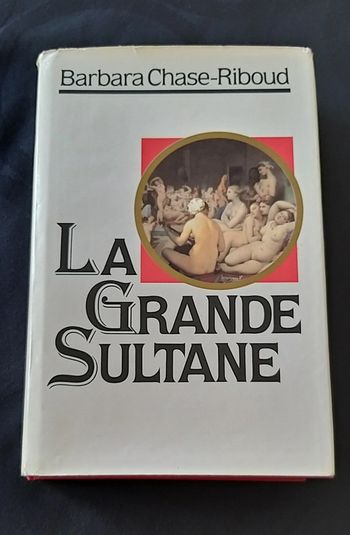 Livre " La Grande Sultane " de Barbara Chase-Riboud