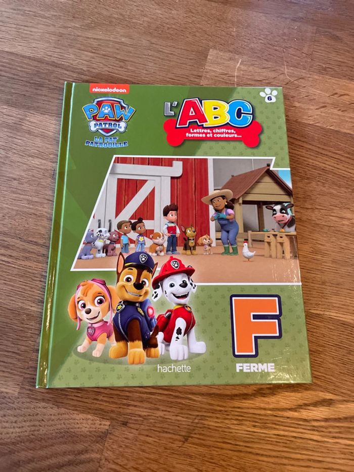 Livre La Pat Patrouille Paw Patrol L’ABC lettres chiffres formes et couleurs La lettre F Numéro 6