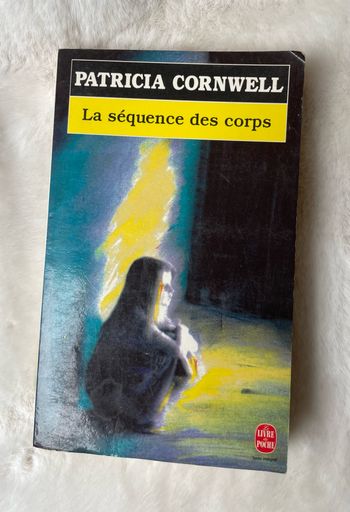 Livre « La séquence des corps » de Patricia Cornwell