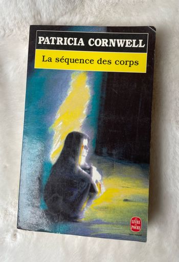 Livre « La séquence des corps » de Patricia Cornwell