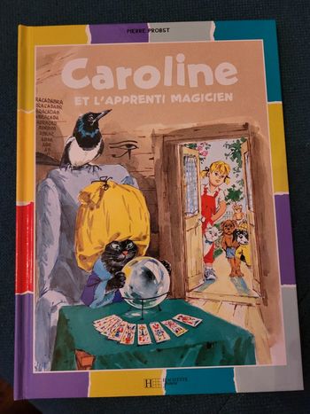 Caroline et l'Apprenti Sorcier Magicien Pierre Probst album collection livre multicolore couleurs