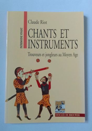 Claude Riot - Chants et instruments Trouveurs et jongleurs au Moyen Age