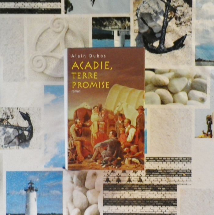 Acadie, terre promise de Alain Dubos Ed. France Loisirs