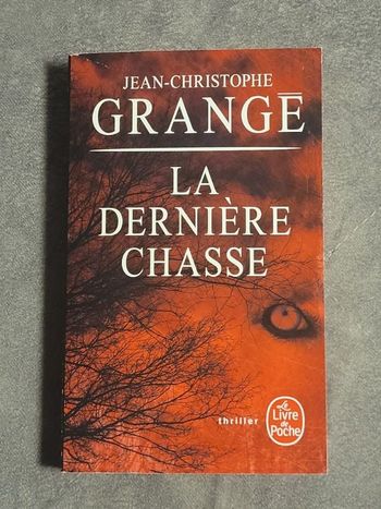 La Dernière Chasse Jean-Christophe Grangé
