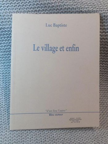 Luc Baptiste - Le village et enfin