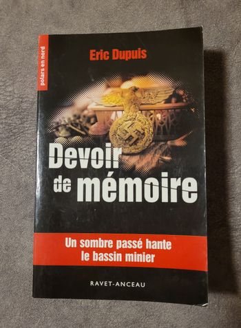 Devoir de mémoire - Un sombre passé hante le bassin minier Eric Dupuis