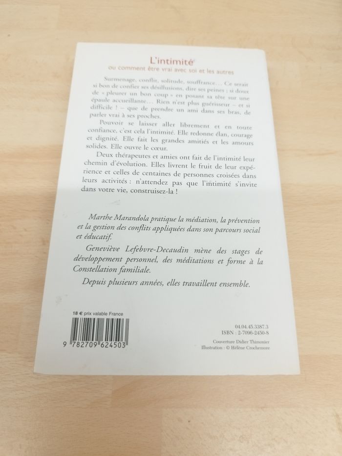 Marthe Marandola

Geneviève Lefebvre-Decaudin

L'intimité ou comment être vrai avec soi et les autres - photo numéro 2