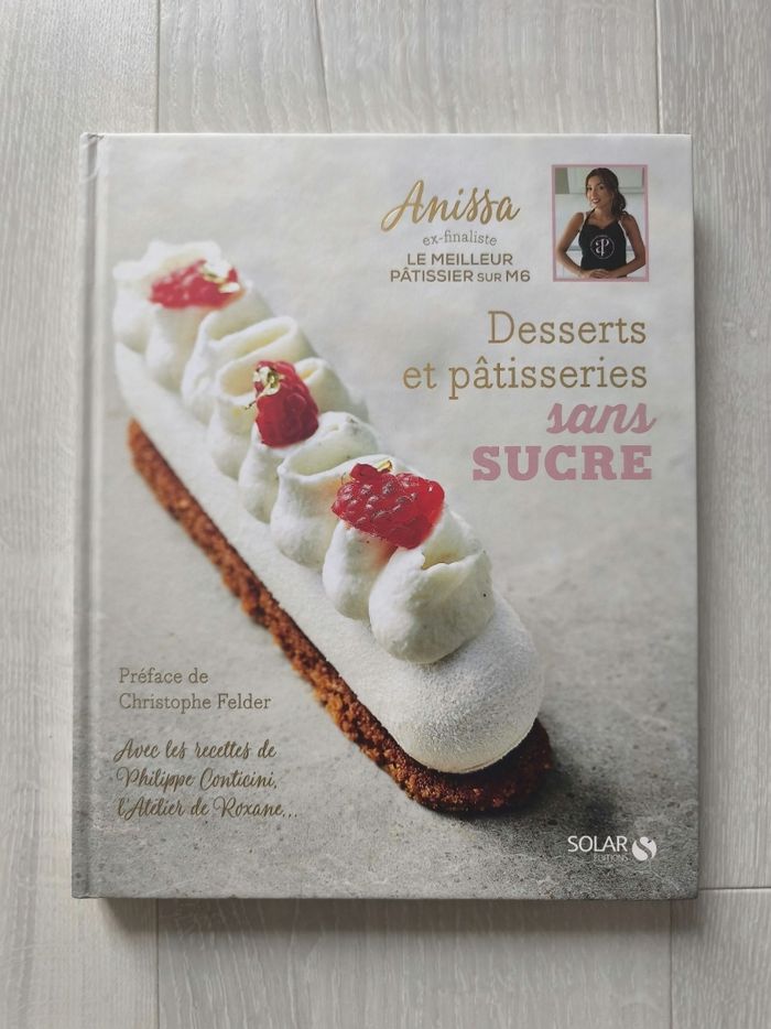 Livre "desserts et pâtisseries sans sucre" par Anissa du Meilleur Pâtissier
