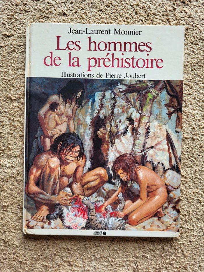 Les hommes de la Préhistoire – Jean-Laurent Monnier – Livre documentaire