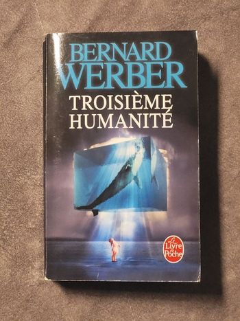 Troisième humanité Par Bernard Werber