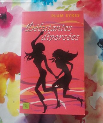 DEBUTANTES DIVORCEES de Plum SYKES Ed. Fleuve Noir