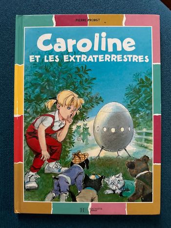 Livre Caroline et les extraterrestres soucoupe volante Pierre Probst couleurs multicolores BD album