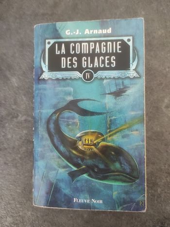 La Compagnie des Glaces IV G.J. Arnaud Fleuve Noir  1997