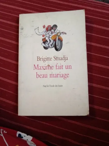 Livre de Brigitte Smadja " Maxime fait un beau mariage "