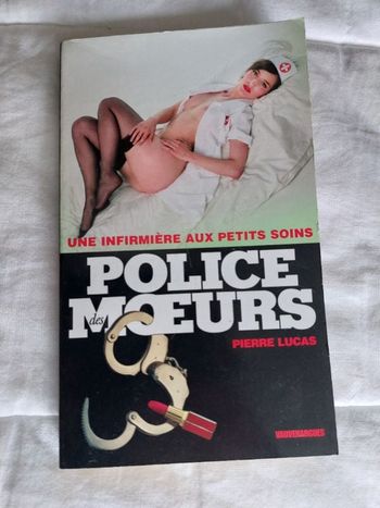 Livre titre Police mœurs une infirmière aux  petits soins