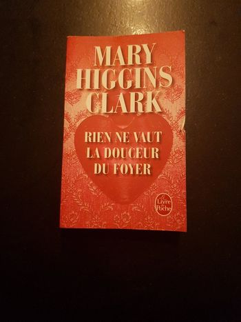 Mary Higgins Clark - Rien ne vaut la douceur du foyer
